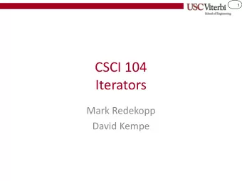 CSCI 104  Iterators  Mark Redekopp  David Kempe  2  C++11, 14, 17  Most of what we have taught