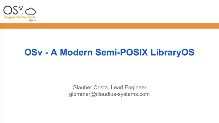 osv a modern semi posix libraryos