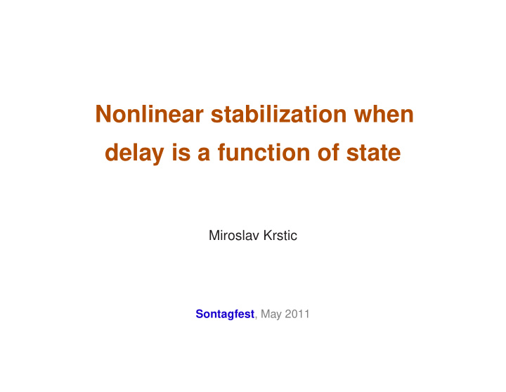 nonlinear stabilization when delay is a function of state