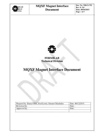 FERMILAB  Technical Division  MQXF Magnet Interface Document  Prepared by: Darryl Orris, Fred