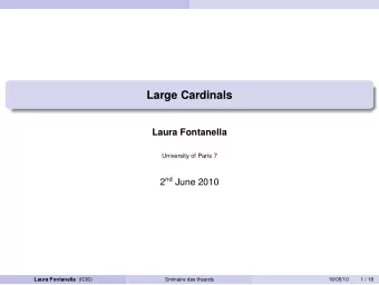 Large Cardinals  Laura Fontanella  University of Paris 7 2 nd June 2010 Laura Fontanella (ICIS)