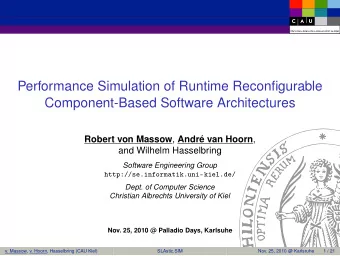 Performance Simulation of Runtime Reconfigurable  Component-Based Software Architectures Robert von