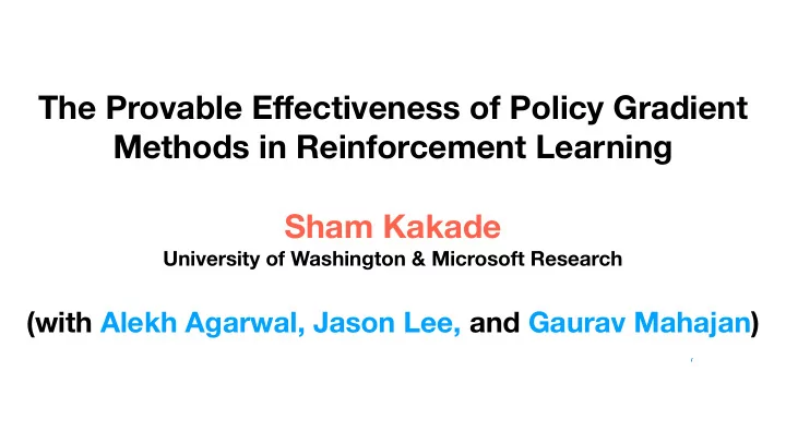 the provable e ff ectiveness of policy gradient methods