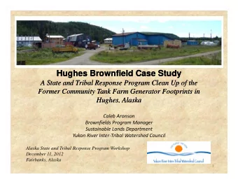 Hughes Brownfield Case Study  Hughes Brownfield Case Study  A S  A S  A State and Tribal Response