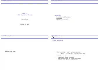 4CSLL5  IBM Translation Models  IBM models  Probabilities and Translation  Alignments  Martin Emms
