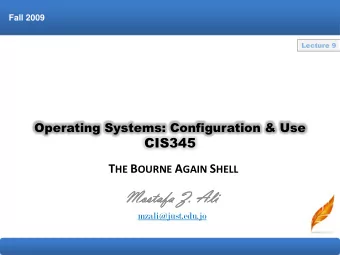 Mo  Most  staf  afa  a Z. Ali  Z. Ali  mzali@just.edu.jo  1-1  The Bourne Again Shell  The