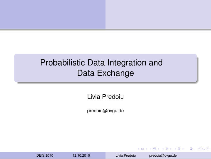 probabilistic data integration and data exchange
