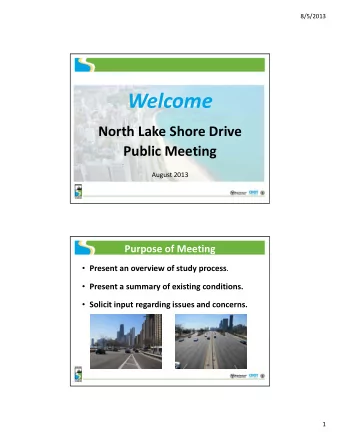 Welcome  Welcome North Lake Shore Drive  Public Meeting Public Meeting August 2013 Purpose of
