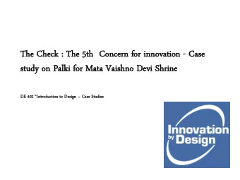 The  e Ch  Chec  eck  k : The  e 5th  h  Con  oncern  cern fo  for innov  ovation  ation - Ca  Case