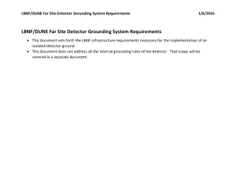 LBNF/DUNE Far Site Detector Grounding System Requirements  This document sets forth the LBNF