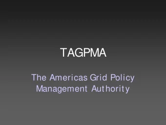 TAGPMA  The Americas Grid Policy  Management Authority  Drivers  Members   OS G, Bob Cowles,