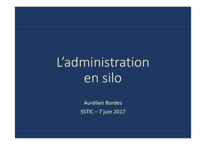 l administration en silo