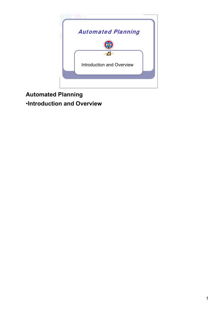automated planning introduction and overview