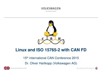 Linux and ISO 15765-2 with CAN FD 15 th international CAN Conference 2015  Dr. Oliver Hartkopp