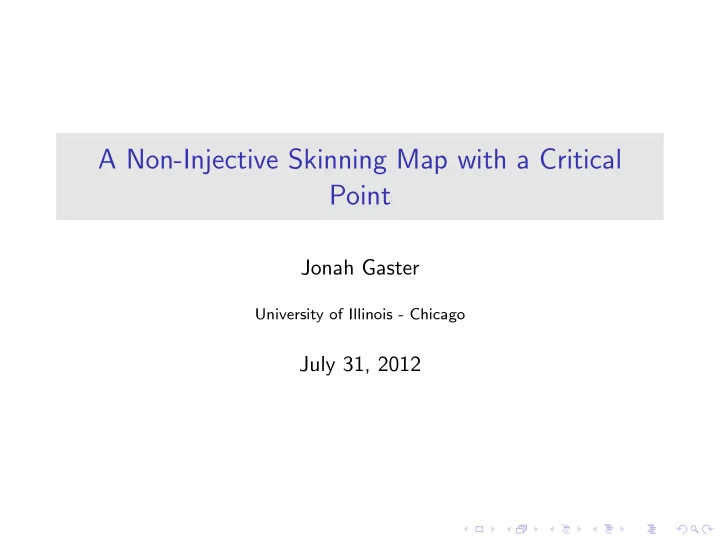 a non injective skinning map with a critical point
