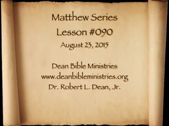 Matthew Series  Lesson #090  August 23, 2015  Dean Bible Ministries  www.deanbibleministries.org