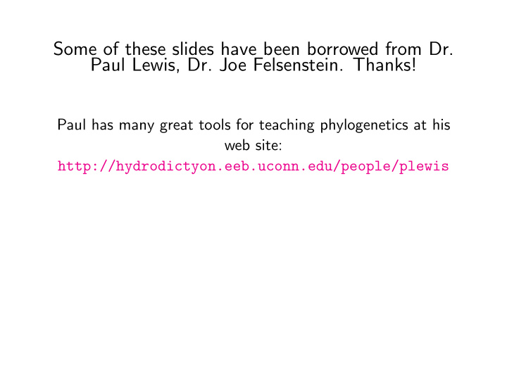 some of these slides have been borrowed from dr paul