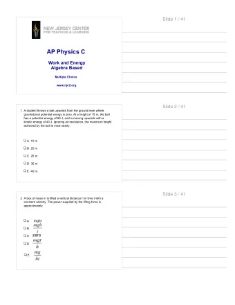 Slide 4 / 41  3 A crate is lifted by a force F which is greater in magnitude than the  crates