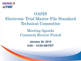 Electronic Trial Master File Standard  Technical Committee  Meeting Agenda  Comment Review Period