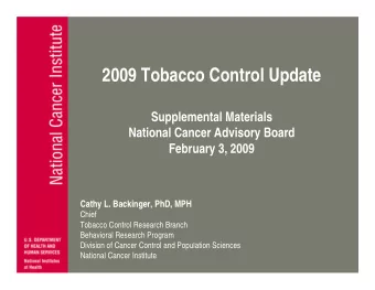 2009 Tobacco Control Update  Supplemental Materials  National Cancer Advisory Board  February 3,