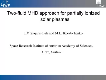 solar plasmas  T.V. Zaqarashvili and M.L. Khodachenko  Space Research Institute of Austrian Academy