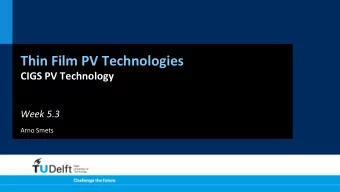 Thin  Film  PV  Technologies    CIGS  PV  Technology    Week  5.3