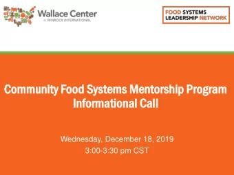 Com  ommunit  unity  y Foo  ood  d Sy  System  ems  s Me  Ment  ntor  orship  ship Progr  ogram  am