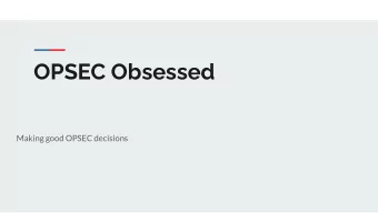 OPSEC Obsessed  Making good OPSEC decisions  @JakeKamieniak  {  description :
