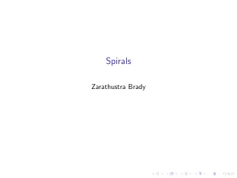Spirals  Zarathustra Brady  Clone-minimal algebras  A reduct of A is an algebra with the same
