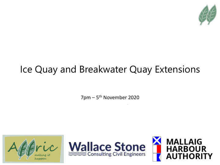 ice quay and breakwater quay extensions