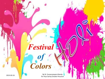 Festival  of  Colors  By Dr. Suryanarayana Nanda  2019-03-24  for Arya Samaj Greater Houston  ;L