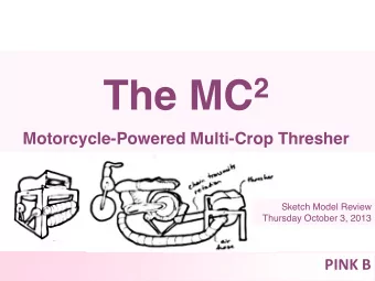 The MC 2  Motorcycle-Powered Multi-Crop Thresher  Sketch Model Review  Thursday October 3, 2013