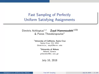 Fast Sampling of Perfectly  Uniform Satisfying Assignments &amp; Panos Theodoropoulos 2 1