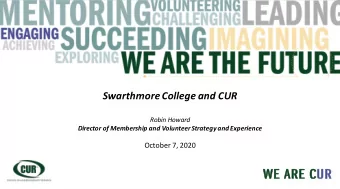 Swarthmore College and CUR  Robin Howard  Director of Membership and Volunteer Strategy and
