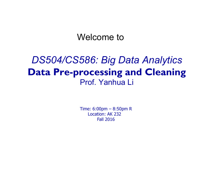 ds504 cs586 big data analytics data pre processing and