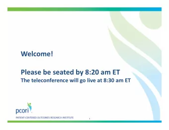 Welcome! Please be seated by 8:20 am ET The teleconference will go live at 8:30 am ET  1 Assessment