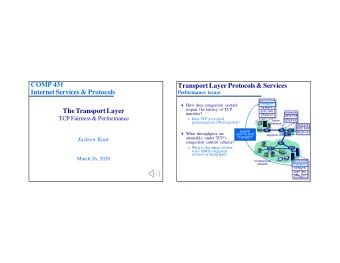 COMP 431  Transport Layer Protocols &amp; Services  Internet Services &amp; Protocols  Performance