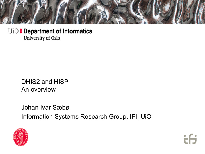 dhis2 and hisp an overview johan ivar s b information