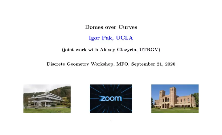 domes over curves igor pak ucla