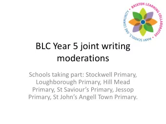 moderations  Schools taking part: Stockwell Primary,  Loughborough Primary, Hill Mead  Primary, St