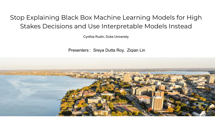 stop explaining black box machine learning models for