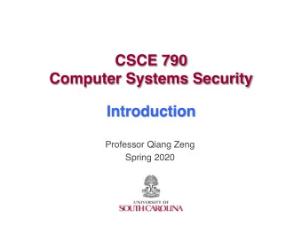 CSCE 790  Computer Systems Security  Introduction  Professor Qiang Zeng  Spring 2020 Story 1: