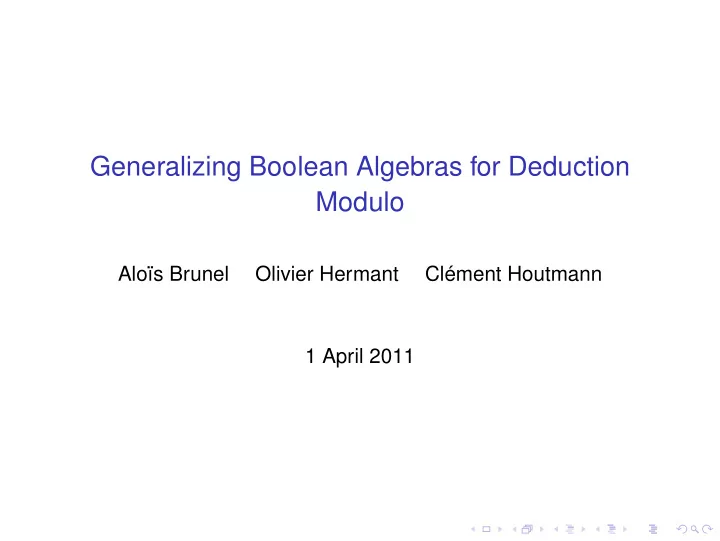 generalizing boolean algebras for deduction modulo