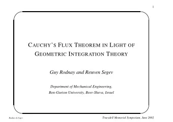 Objective:  Presentation of the theory of Cauchy fluxes in the framework of geometric  integration