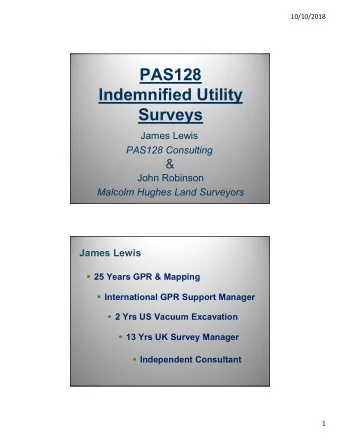 PAS128  Indemnified Utility  Surveys  James Lewis  PAS128 Consulting  &amp;  John Robinson  Malcolm