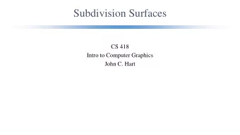 Subdivision Surfaces  CS 418  Intro to Computer Graphics  John C. Hart  Knot Insertion  [0 2 4 6 8