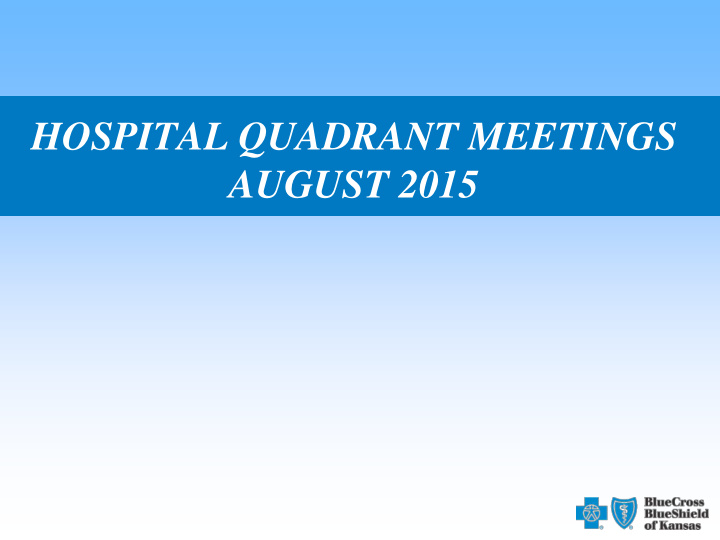 hospital quadrant meetings august 2015 agenda