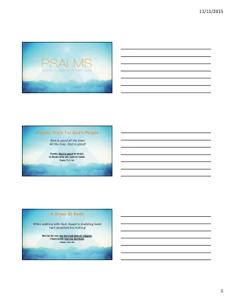 11/11/2015  A Basic Truth For Gods People  God is good all the time!  All the time, God is good!