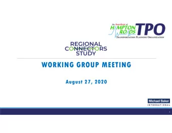 WORKING GROUP MEETING  August 27, 2020  1  TRAVEL DEMAND MODELING  2  Impacts on Regional Roadway