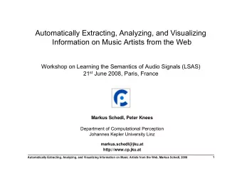 Automatically Extracting, Analyzing, and Visualizing  Information on Music Artists from the Web